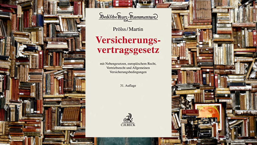 „Versicherungsvertragsgesetz: mit Nebengesetzen, Vertriebsrecht und Allgemeinen Versicherungsbedingungen“ von Prölss / Martin (2x empfohlen)