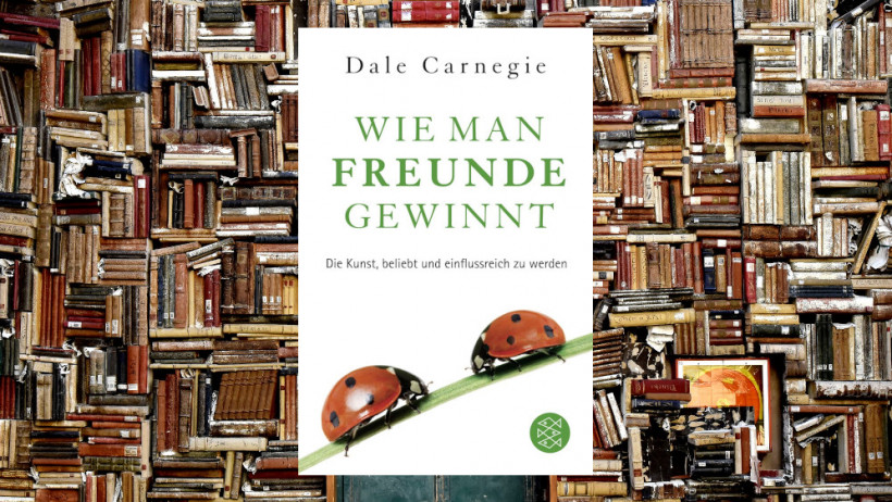 Wie man Freunde gewinnt: Das einzige Buch, das Sie brauchen, um beliebt und einflussreich zu sein“ von Dale Carnegie  (9x empfohlen)