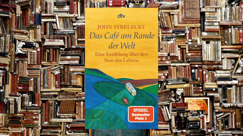 „Das Café am Rande der Welt: eine Erzählung über den Sinn des Lebens" von John Strelecky